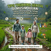 Tips Trekking Sentul di Musim Hujan
